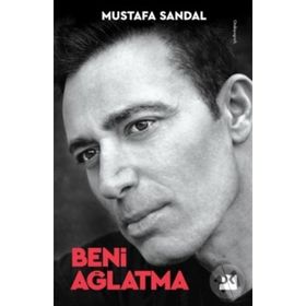Beni Ağlatma - Mustafa Sandal Doğan Kitap