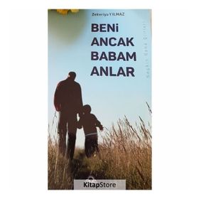 Beni Ancak Babam Anlar - Zekeriya Yılmaz
