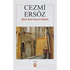 BENI ASIL HAYAT ALDATTI - CEZMI ERSÖZ