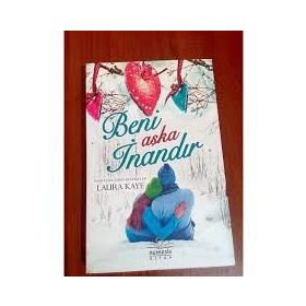 Beni Aşka İnandır - Laura Kaye