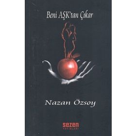 BENI AŞK'TAN ÇIKAR - NAZAN ÖZSOY