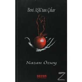BENI AŞK'TAN ÇIKAR - NAZAN ÖZSOY