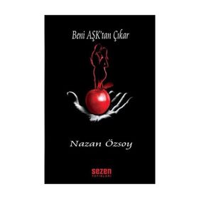 BENI AŞK'TAN ÇIKAR - NAZAN ÖZSOY
