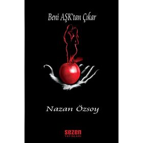 BENI AŞK'TAN ÇIKAR - NAZAN ÖZSOY