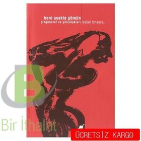 Beni Ayakta Gömün - İsabel Fonseca İsabel Fonseca