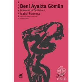 Beni Ayakta Gömün - İsabel Fonseca İsabel Fonseca