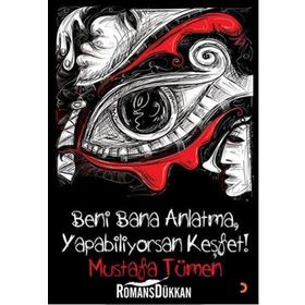 Beni Bana Anlatma, Yapabiliyorsan Keşfet! - Mustafa Tümen