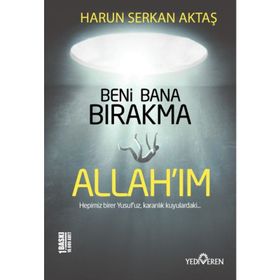 Beni Bana Bırakma Allahım - Harun Serkan Aktaş