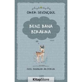 Beni Bana Bırakma - Özel İnsanlar Arıyorum - Ömer Sevinçgül