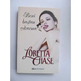 BENI BAŞTAN ÇIKARMA - LORETTA CHASE