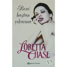BENI BAŞTAN ÇIKARMA - LORETTA CHASE