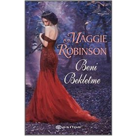 Beni Bekletme - Maggie Robinson