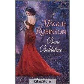 Beni Bekletme - Maggie Robinson