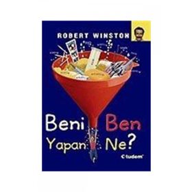 BENI BEN YAPAN NE? - ROBERT WINSTON