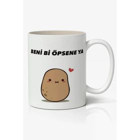 Beni Bi Öpsene Ya Yazılı Baskılı Kupa