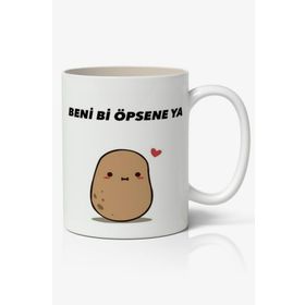 Beni Bi Öpsene Ya Yazılı Baskılı Kupa