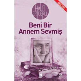 BENI BIR ANNEM SEVMİŞ BIR EVLADIN FERYADI - HALIT ERTUĞRUL