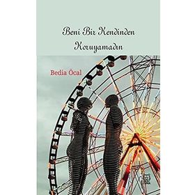 Beni Bir Kendinden Koruyamadın-Luna Yayınları