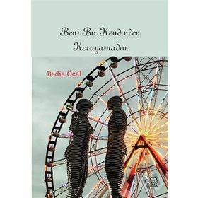 Beni Bir Kendinden Koruyamadın-Luna Yayınları