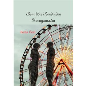 Beni Bir Kendinden Koruyamadın-Luna Yayınları