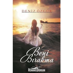 Beni Bırakma - Deniz Özgür