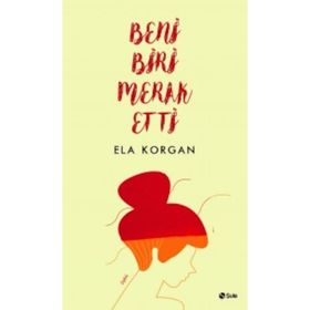 Beni Biri Merak Etti / Ela Korgan