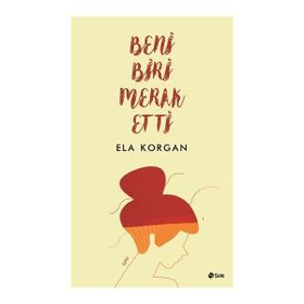 Beni Biri Merak Etti / Ela Korgan