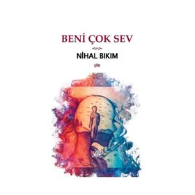 Beni Çok Sev - Nihal Bıkım