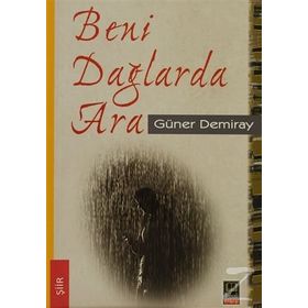 Beni Dağlarda Ara - Güner Demiray