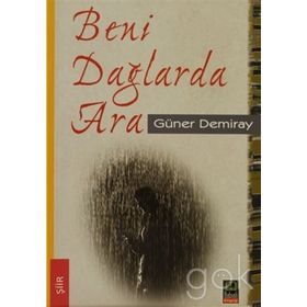 Beni Dağlarda Ara - Güner Demiray