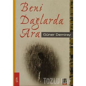 Beni Dağlarda Ara - Güner Demiray