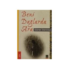 Beni Dağlarda Ara - Güner Demiray