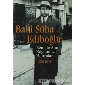 Beni De Alın Koynunuza Hatıralar - Baki Süha Ediboğlu