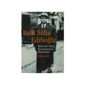 Beni De Alın Koynunuza Hatıralar - Baki Süha Ediboğlu