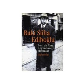Beni De Alın Koynunuza Hatıralar - Baki Süha Ediboğlu
