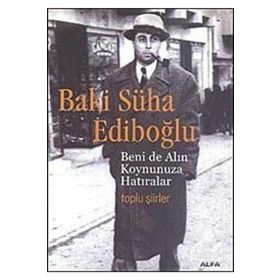 BENI DE ALIN KOYNUNUZA HATIRALAR TOPLU ŞİİRLER - NEBIL ÖZGENTÜRK, ÖZLEM YILMAZ