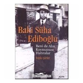 BENI DE ALIN KOYNUNUZA HATIRALAR TOPLU ŞİİRLER - NEBIL ÖZGENTÜRK, ÖZLEM YILMAZ
