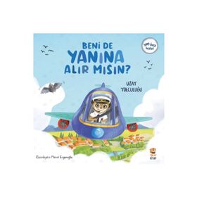 Beni de Yanına Alır mısın? Uzay Yolculuğu Sincap Kitap