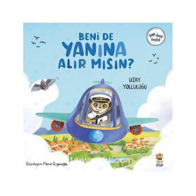 Beni de Yanına Alır mısın? Uzay Yolculuğu Sincap Kitap