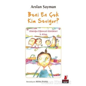 Beni En Çok Kim Seviyor? - Arslan Sayman