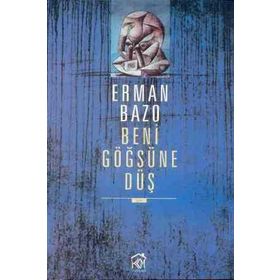 BENI GÖĞSÜNE DÜŞ - ERMAN BAZO