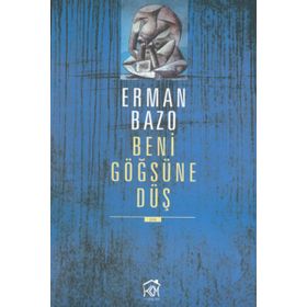 BENI GÖĞSÜNE DÜŞ - ERMAN BAZO
