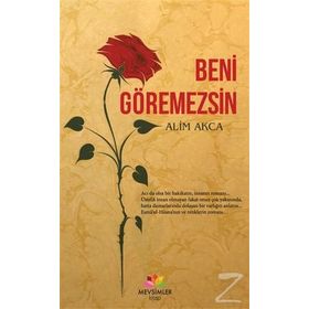 Beni Göremezsin - Alim Akca