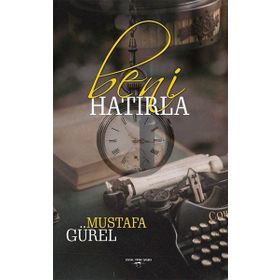 Beni Hatırla - Mustafa Gürel - Sokak Kitapları Yayınları