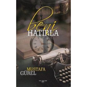Beni Hatırla - Mustafa Gürel - Sokak Kitapları Yayınları