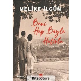 Beni Hep Böyle Hatırla - Melike İlgün