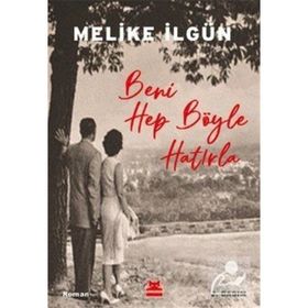 Beni Hep Böyle Hatırla - Melike İlgün