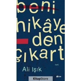 Beni Hikayeden Çıkart - Ali Işık