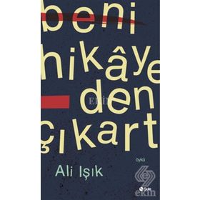 Beni Hikayeden Çıkart - Ali Işık