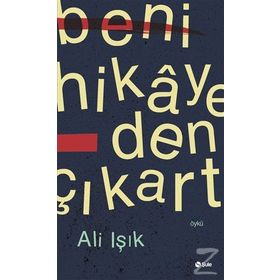 Beni Hikayeden Çıkart - Ali Işık
